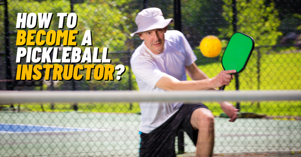 how-to-become-a-pickleball-instructor-featured