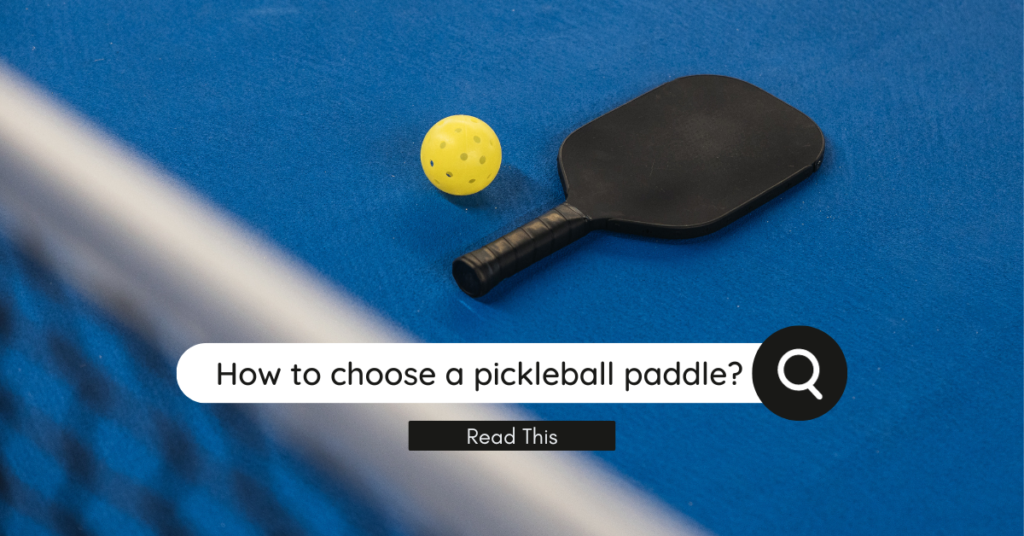 how-to-choose-a-pickleball-paddle-featured-image-1200x628