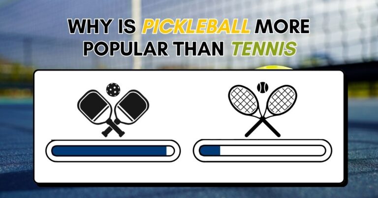 Image text: "Why is Pickleball More Popular Than Tennis" Showing Pickleball and Tennis popularity comparison